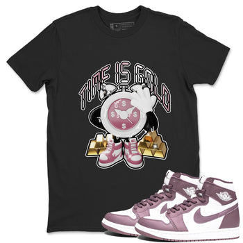 Air Jordan 1 Mauve shirt to match jordans Time Is Gold sneaker tees AJ1Mauve SNRT Sneaker Release Tees Unisex Black 1 T-Shirt