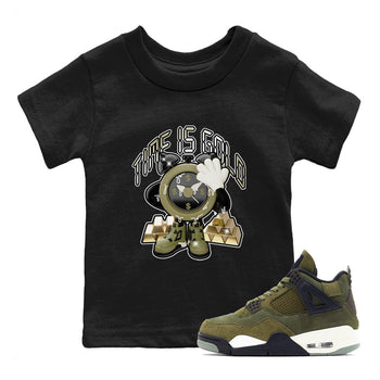 Air Jordan 4 Medium Olive shirt to match jordans Time Is Gold sneaker tees AJ4Medium Olive SNRT Sneaker Release Tees Baby Toddler Black 1 T-Shirt