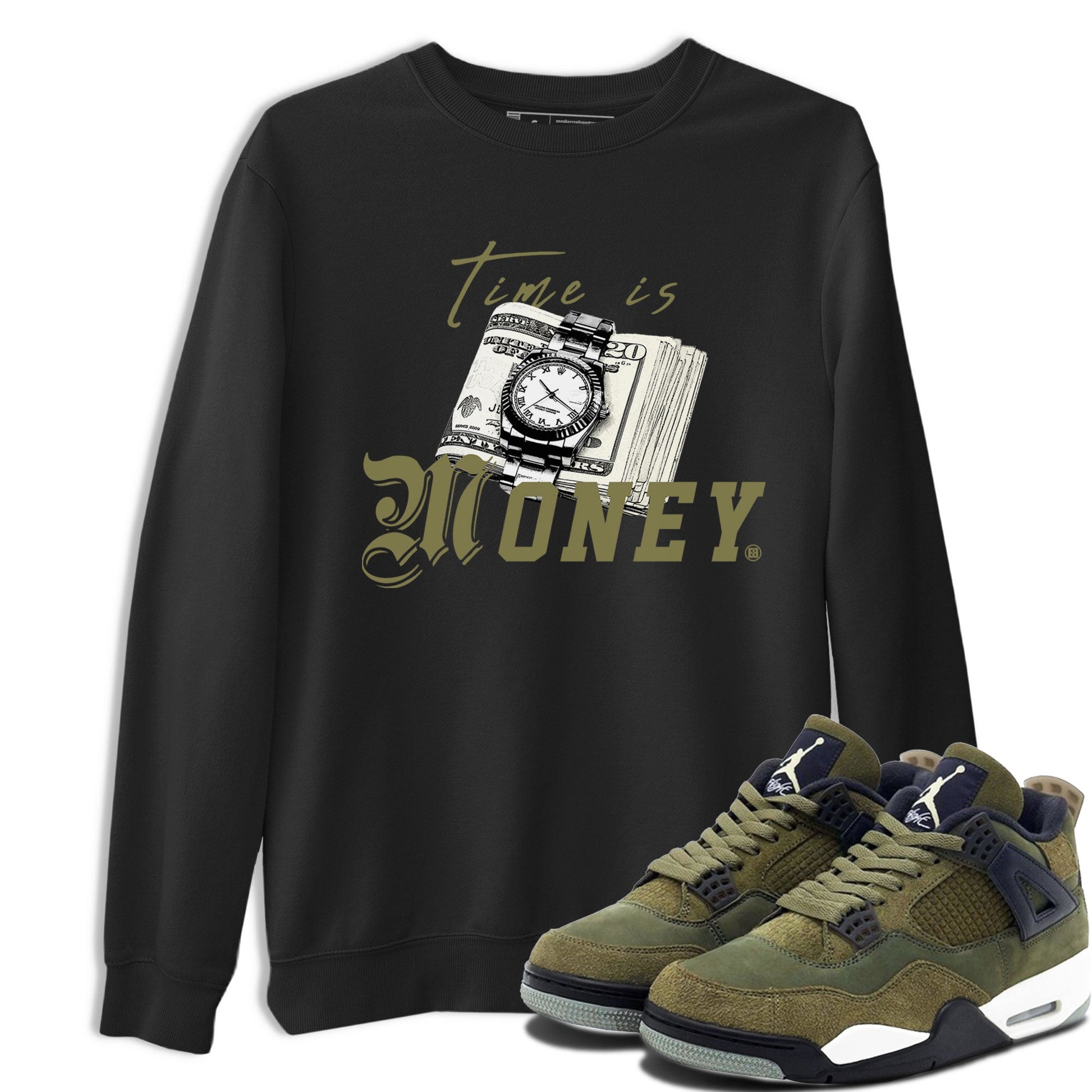 AJ4 Medium Olive shirt to match jordans Time Is Money sneaker tees Air Jordan 4 Medium Olive SNRT Sneaker Release Tees Unisex Black 1 T-Shirt