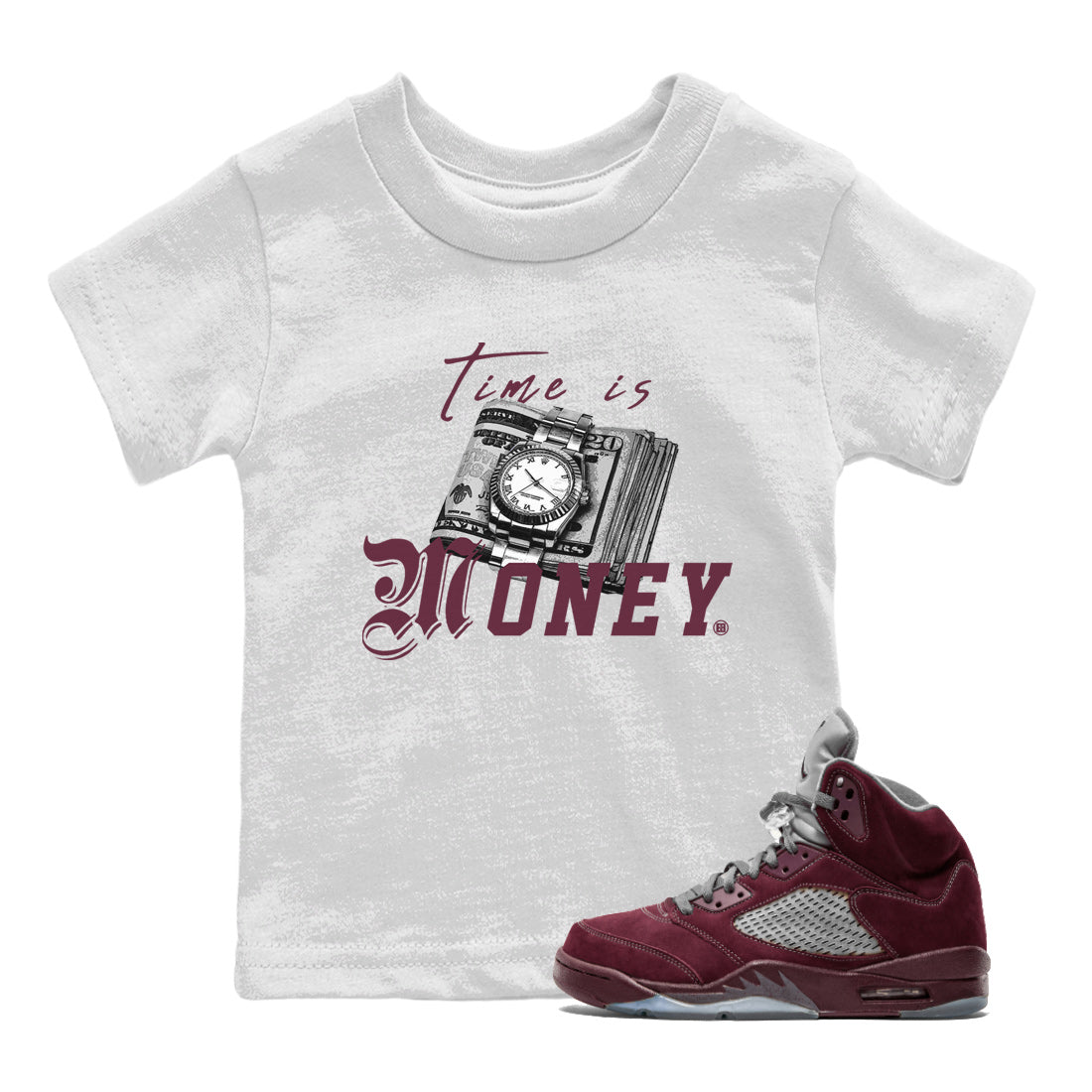 Air Jordan 5 Burgundy Sneaker Match Tees Time Is Money Sneaker T-Shirt AJ5 Burgundy Sneaker Release Tees Kids Shirts White 1