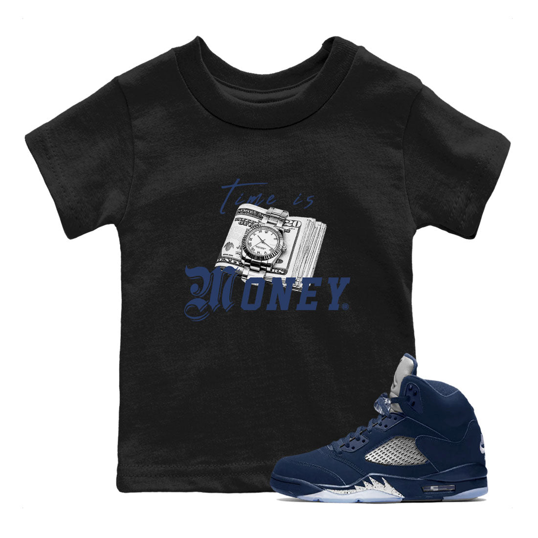 Jordan 5 Retro Midnight Navy shirt to match jordans Time Is Money sneaker tees Air Jordan 5 Georgetown SNRT Sneaker Release Tees Baby Toddler Black 1 T-Shirt