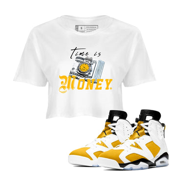 Time Is Money sneaker match tees to Yellow Ochre 6s street fashion brand for shirts to match Jordans SNRT Sneaker Tees Air Jordan 6 Yellow Ochre unisex t-shirt White 1 crop shirt