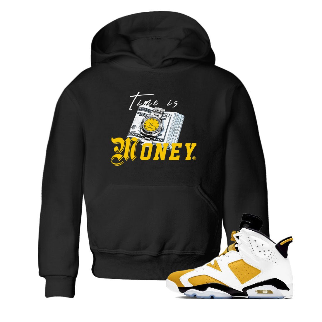 Time Is Money sneaker match tees to Yellow Ochre 6s street fashion brand for shirts to match Jordans SNRT Sneaker Tees Air Jordan 6 Yellow Ochre unisex t-shirt Black 1 youth shirt