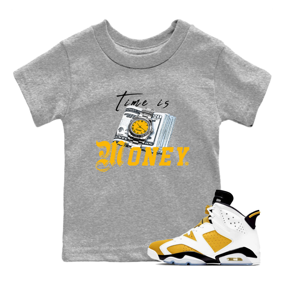 Time Is Money sneaker match tees to Yellow Ochre 6s street fashion brand for shirts to match Jordans SNRT Sneaker Tees Air Jordan 6 Yellow Ochre unisex t-shirt Heather Grey 1 youth shirt