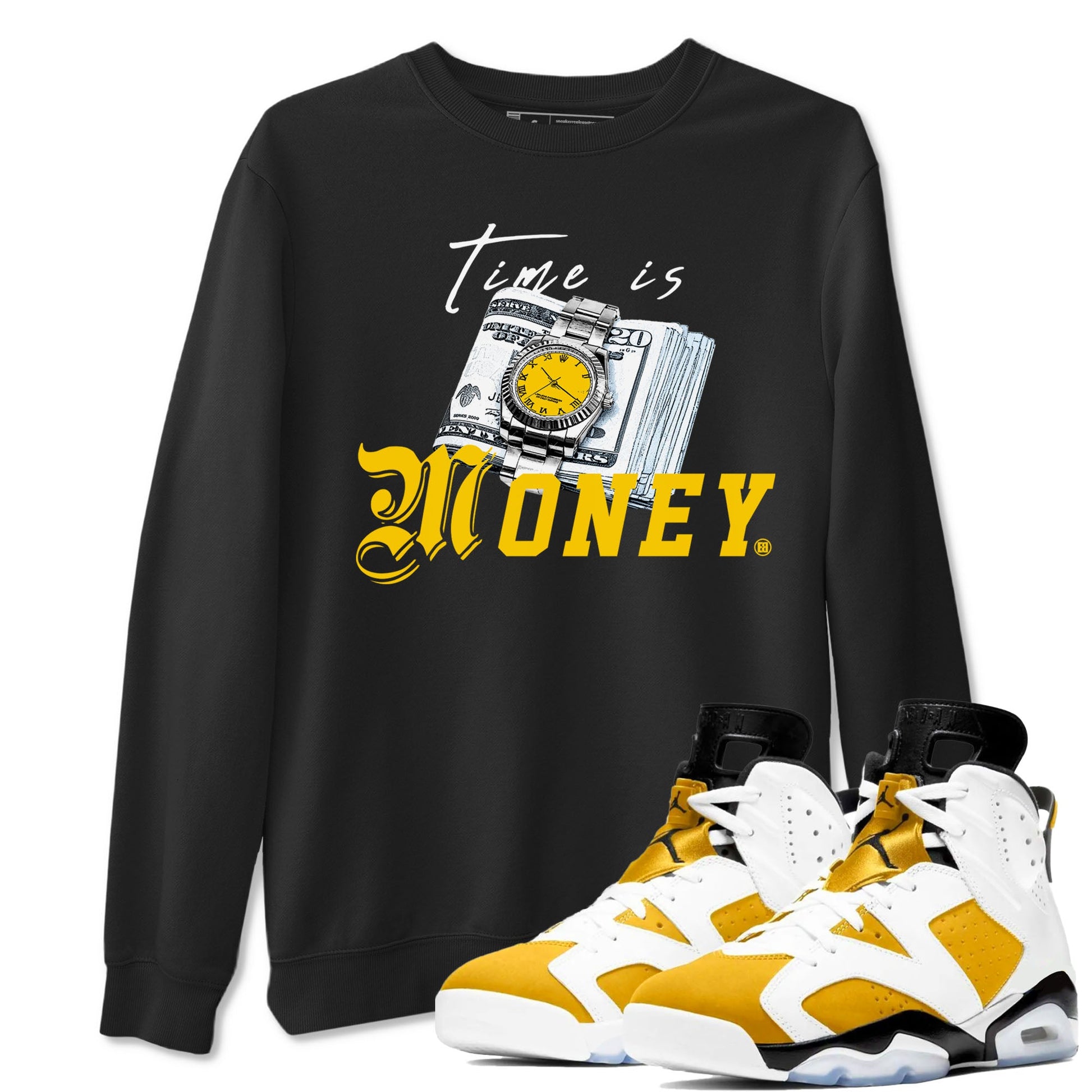 Time Is Money sneaker match tees to Yellow Ochre 6s street fashion brand for shirts to match Jordans SNRT Sneaker Tees Air Jordan 6 Yellow Ochre unisex t-shirt Black 1 unisex shirt