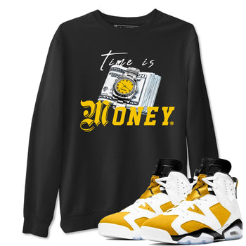 Time Is Money sneaker match tees to Yellow Ochre 6s street fashion brand for shirts to match Jordans SNRT Sneaker Tees Air Jordan 6 Yellow Ochre unisex t-shirt Black 1 unisex shirt