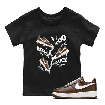 Air Force Low Chocolate shirt to match jordans Too Much Sauce sneaker tees chocolate Nike Air Force Low Chocolate SNRT Sneaker Release Tees Baby Toddler Black 1 T-Shirt