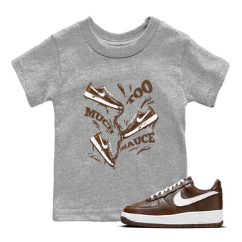 Air Force Low Chocolate shirt to match jordans Too Much Sauce sneaker tees chocolate Nike Air Force Low Chocolate SNRT Sneaker Release Tees Baby Toddler Heather Grey 1 T-Shirt