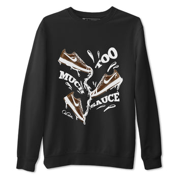Air Force Low Chocolate shirt to match jordans Too Much Sauce sneaker tees chocolate Nike Air Force Low Chocolate SNRT Sneaker Release Tees Unisex Black 2 T-Shirt
