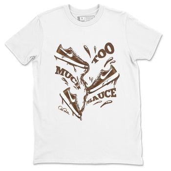 Air Force Low Chocolate shirt to match jordans Too Much Sauce sneaker tees chocolate Nike Air Force Low Chocolate SNRT Sneaker Release Tees Unisex White 2 T-Shirt