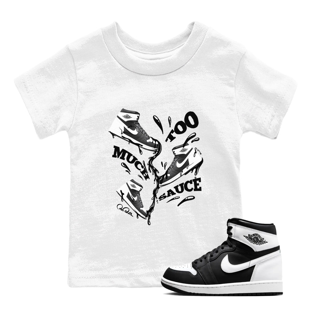 1s Black White shirt to match jordans Too Much Sauce sneaker tees Air Jordan 1 High OG Black White SNRT sneaker release tees baby toddler White 1 cotton Shirt