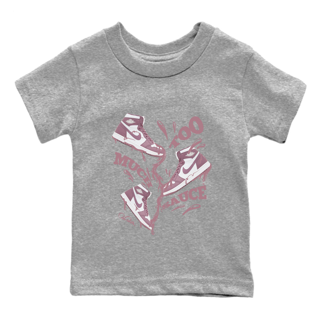 Air Jordan 1 Mauve shirt to match jordans Too Much Sauce sneaker tees AJ1Mauve SNRT Sneaker Release Tees Baby Toddler Heather Grey 2 T-Shirt