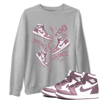 Air Jordan 1 Mauve shirt to match jordans Too Much Sauce sneaker tees AJ1Mauve SNRT Sneaker Release Tees Unisex Heather Grey 1 T-Shirt