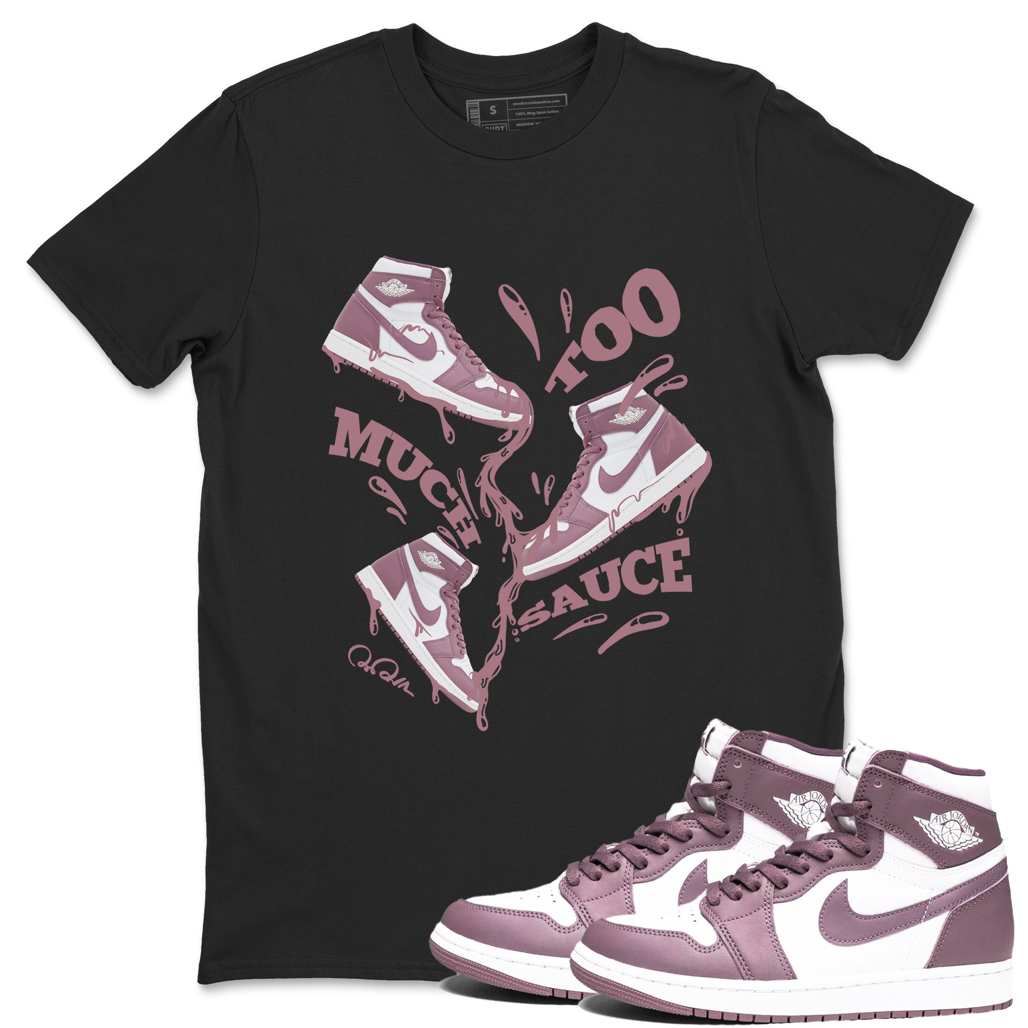 Air Jordan 1 Mauve shirt to match jordans Too Much Sauce sneaker tees AJ1Mauve SNRT Sneaker Release Tees Unisex Black 1 T-Shirt
