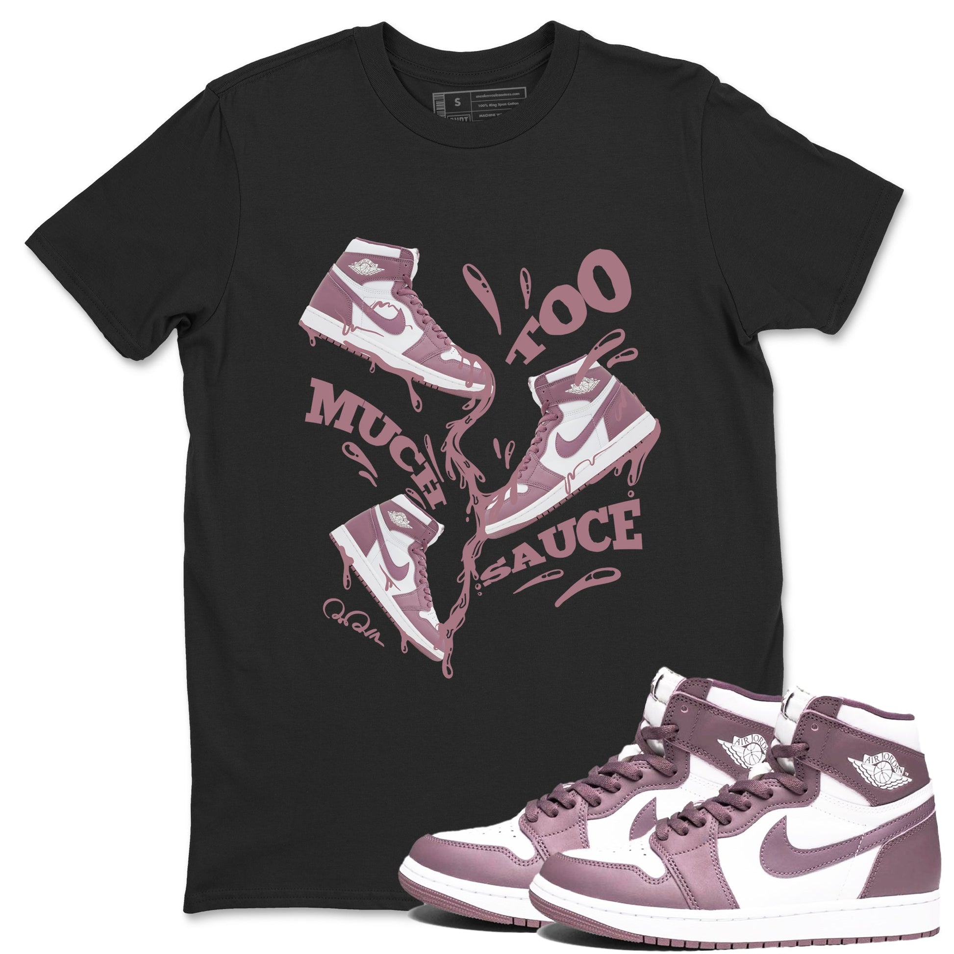 Air Jordan 1 Mauve shirt to match jordans Too Much Sauce sneaker tees AJ1Mauve SNRT Sneaker Release Tees Unisex Black 1 T-Shirt
