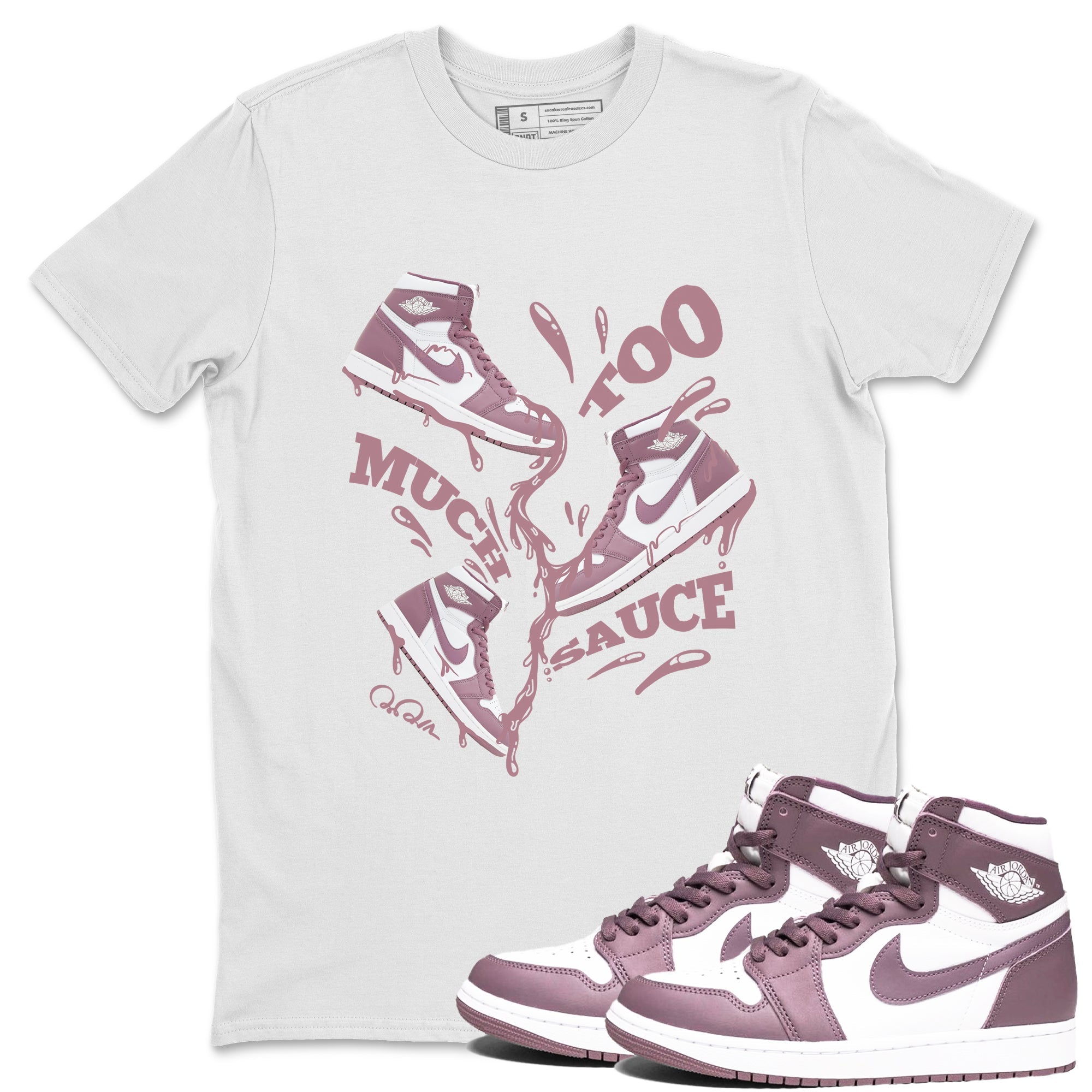 Air Jordan 1 Mauve shirt to match jordans Too Much Sauce sneaker tees AJ1Mauve SNRT Sneaker Release Tees Unisex White 1 T-Shirt