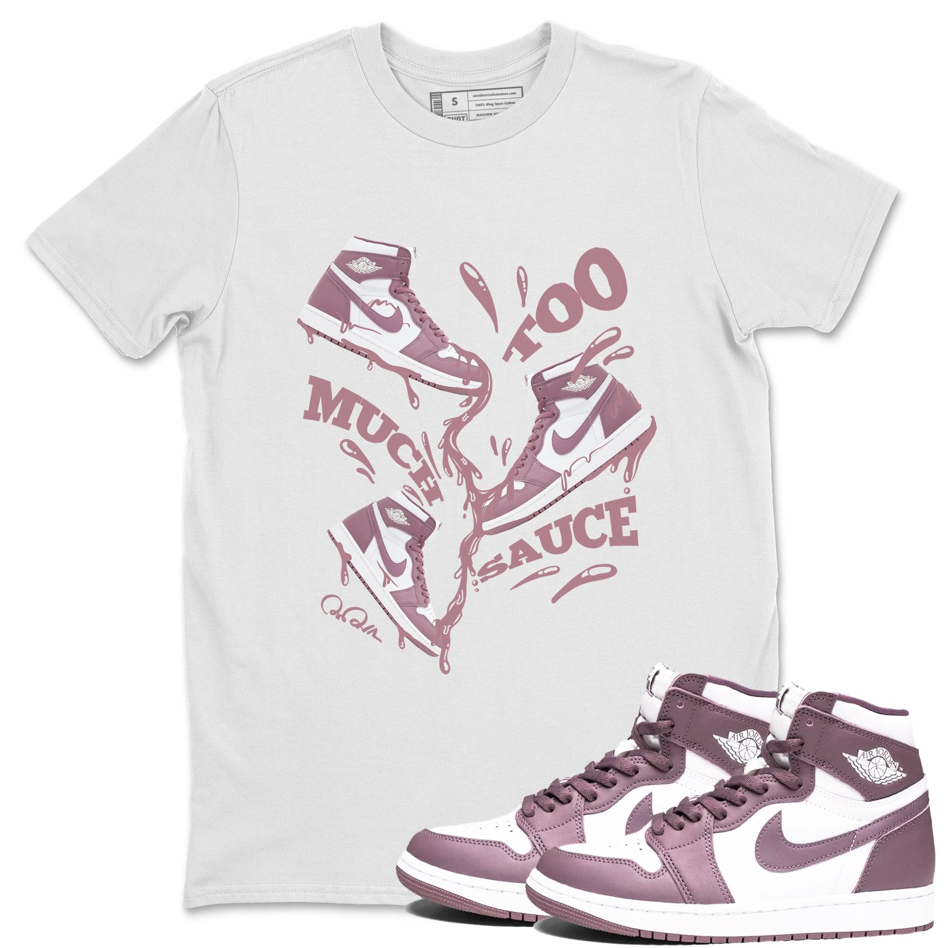 Air Jordan 1 Mauve shirt to match jordans Too Much Sauce sneaker tees AJ1Mauve SNRT Sneaker Release Tees Unisex White 1 T-Shirt