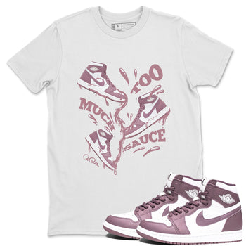 Air Jordan 1 Mauve shirt to match jordans Too Much Sauce sneaker tees AJ1Mauve SNRT Sneaker Release Tees Unisex White 1 T-Shirt