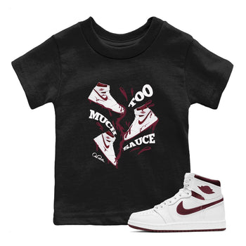 1s Metallic Burgundy shirt to match jordans Too Much Sauce sneaker tees AJ1 Metallic Burgundy SNRT Sneaker Release Tees Baby Toddler Black 1 T-Shirt