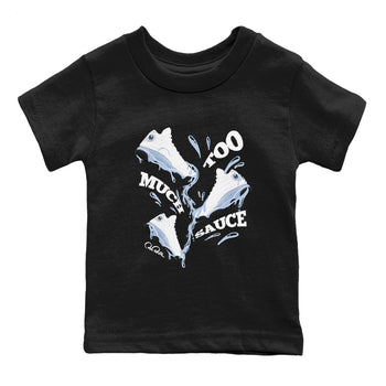 Air Jordan 13 Blue Grey shirt to match jordans Too Much Sauce sneaker tees AJ13 Blue Grey SNRT sneaker release tees baby toddler Black 2 cotton Shirt