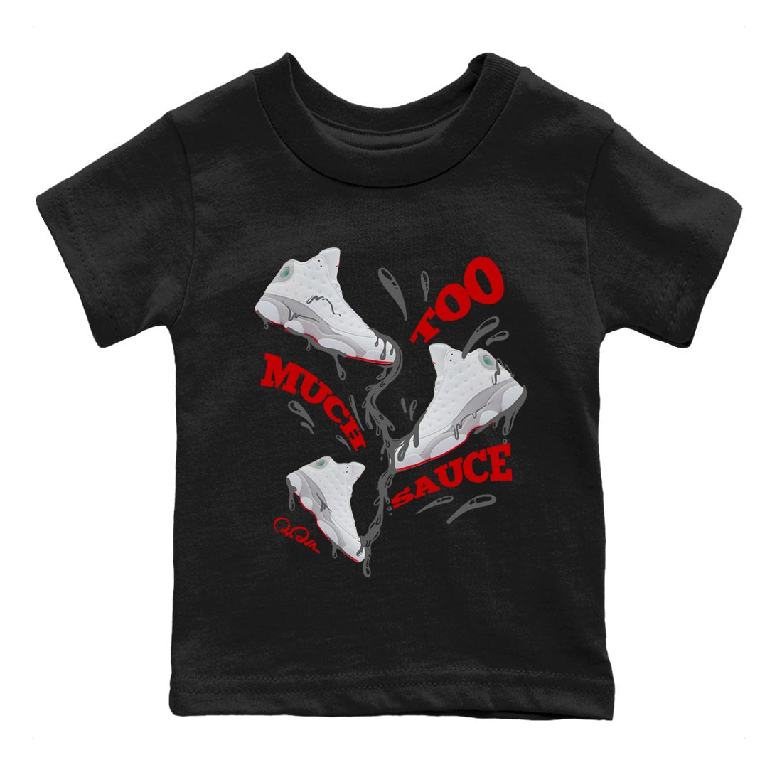 Air Jordan 13 Wolf Grey Sneaker Match Tees Too Much Sauce Sneaker Tees AJ13 Wolf Grey Sneaker Release Tees Kids Shirts Black 2