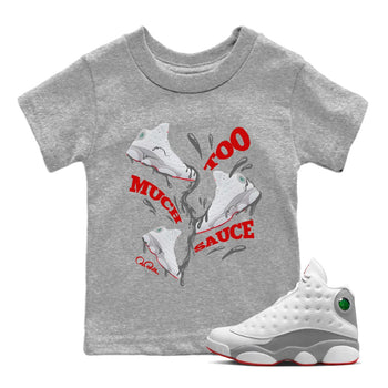 Air Jordan 13 Wolf Grey Sneaker Match Tees Too Much Sauce Sneaker Tees AJ13 Wolf Grey Sneaker Release Tees Kids Shirts Heather Grey 1