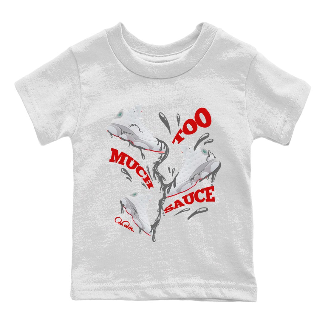 Air Jordan 13 Wolf Grey Sneaker Match Tees Too Much Sauce Sneaker Tees AJ13 Wolf Grey Sneaker Release Tees Kids Shirts White 2