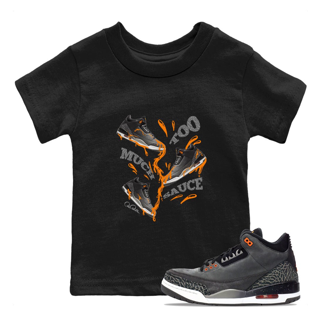 3s Fear shirt to match jordans Too Much Sauce sneaker tees Air Jordan 3 Fear SNRT Sneaker Release Tees Baby Toddler Black 1 T-Shirt