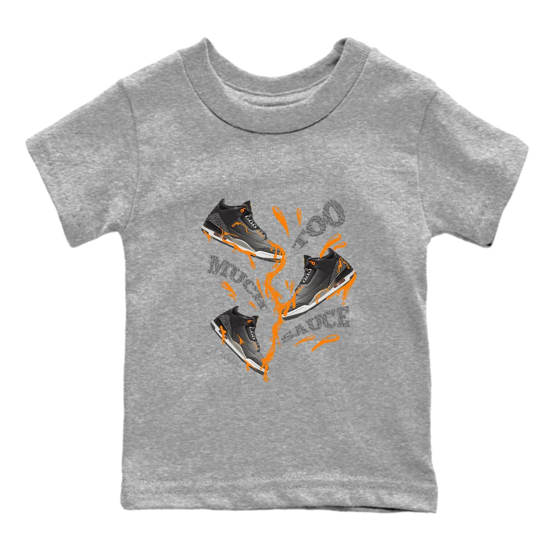 3s Fear shirt to match jordans Too Much Sauce sneaker tees Air Jordan 3 Fear SNRT Sneaker Release Tees Baby Toddler Heather Grey 2 T-Shirt