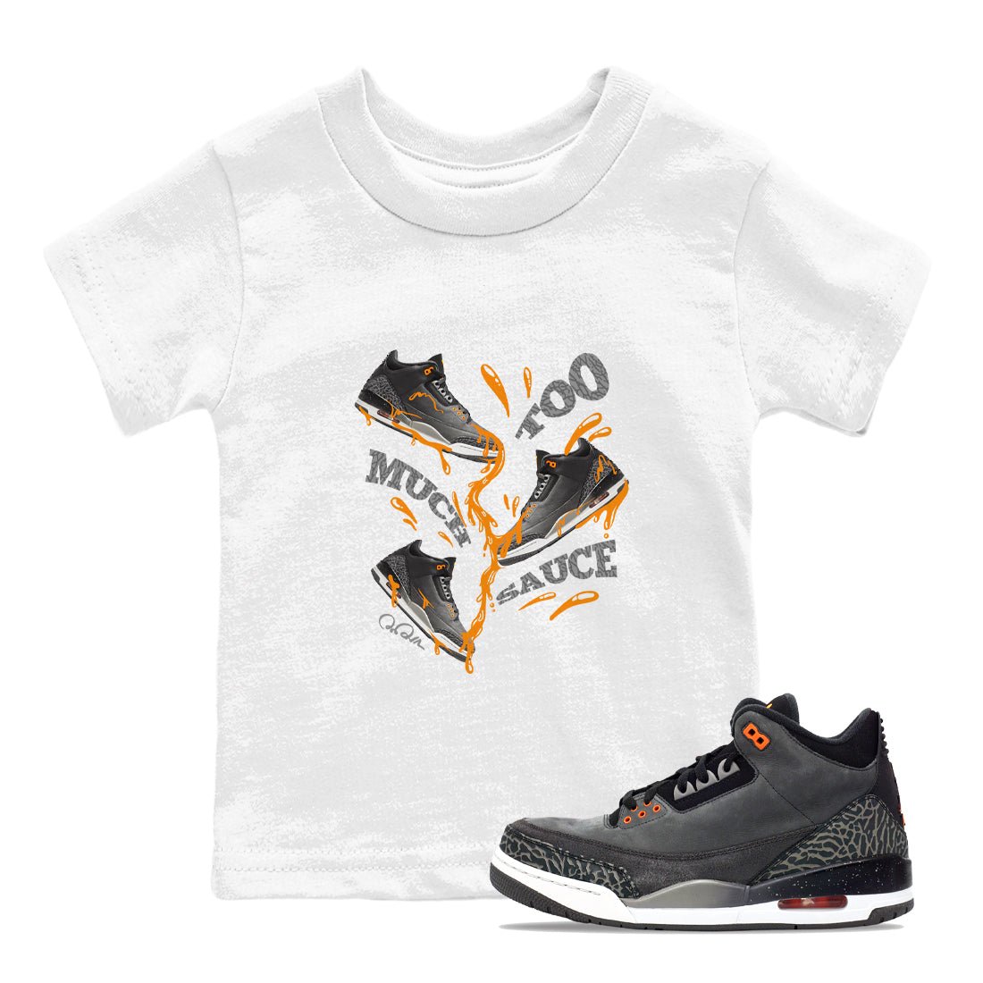 3s Fear shirt to match jordans Too Much Sauce sneaker tees Air Jordan 3 Fear SNRT Sneaker Release Tees Baby Toddler White 1 T-Shirt