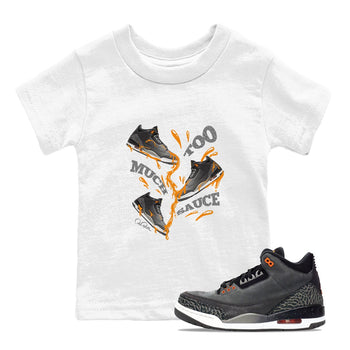 3s Fear shirt to match jordans Too Much Sauce sneaker tees Air Jordan 3 Fear SNRT Sneaker Release Tees Baby Toddler White 1 T-Shirt