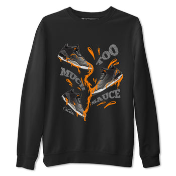 3s Fear shirt to match jordans Too Much Sauce sneaker tees Air Jordan 3 Fear SNRT Sneaker Release Tees Unisex Black 2 T-Shirt