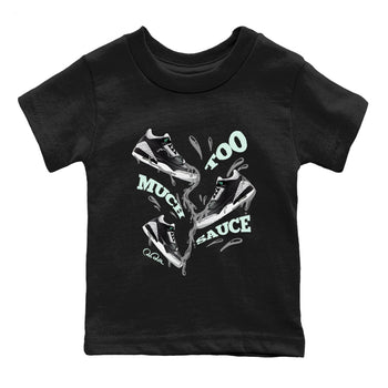 3s Green Glow shirt to match jordans Too Much Sauce sneaker tees Air Jordan 3 Green Glow SNRT sneaker release tees baby toddler Black 2 cotton Shirt