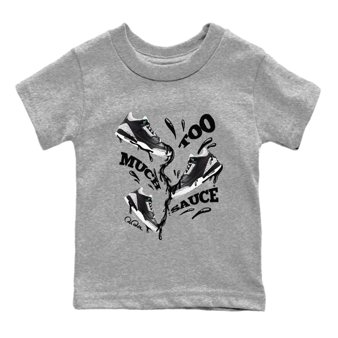 3s Green Glow shirt to match jordans Too Much Sauce sneaker tees Air Jordan 3 Green Glow SNRT sneaker release tees baby toddler Heather Grey 2 cotton Shirt