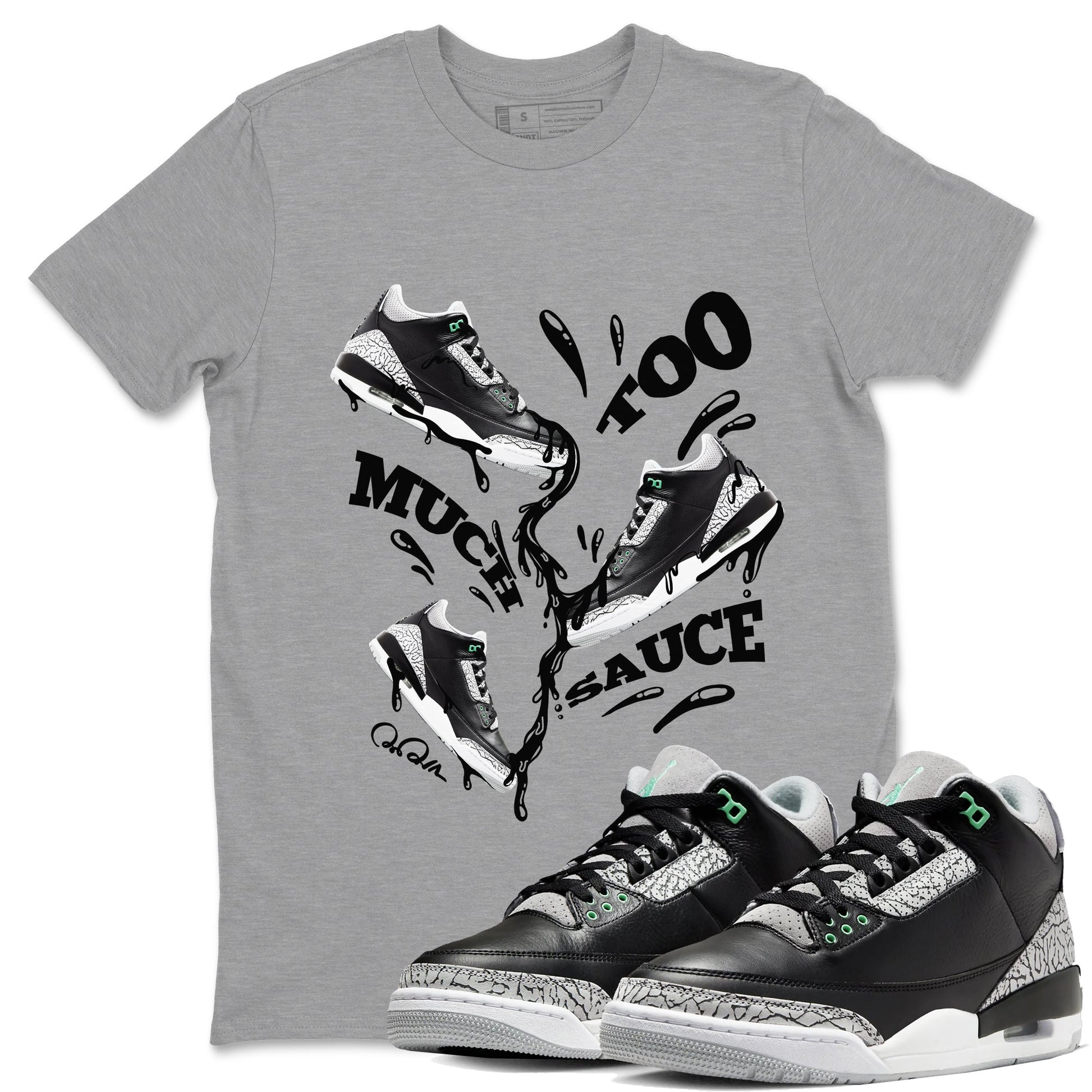 3s Green Glow shirt to match jordans Too Much Sauce sneaker tees Air Jordan 3 Green Glow SNRT Sneaker Release Tees unisex cotton Heather Grey 1 crew neck shirt