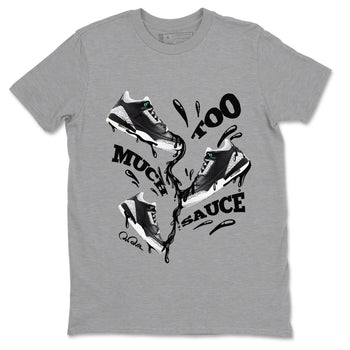 3s Green Glow shirt to match jordans Too Much Sauce sneaker tees Air Jordan 3 Green Glow SNRT Sneaker Release Tees unisex cotton Heather Grey 2 crew neck shirt