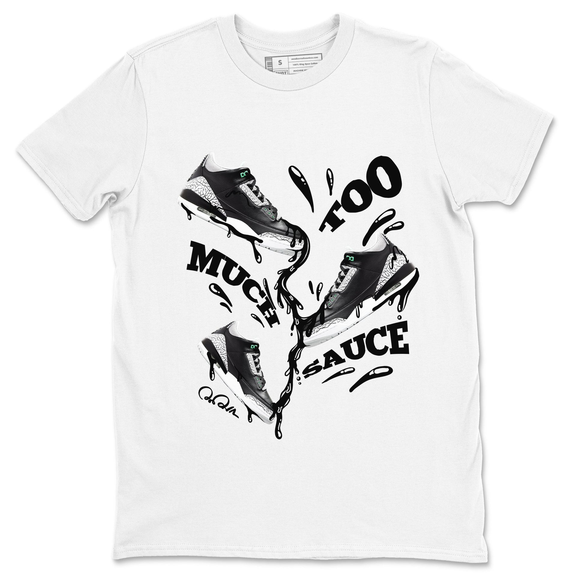 3s Green Glow shirt to match jordans Too Much Sauce sneaker tees Air Jordan 3 Green Glow SNRT Sneaker Release Tees unisex cotton White 2 crew neck shirt
