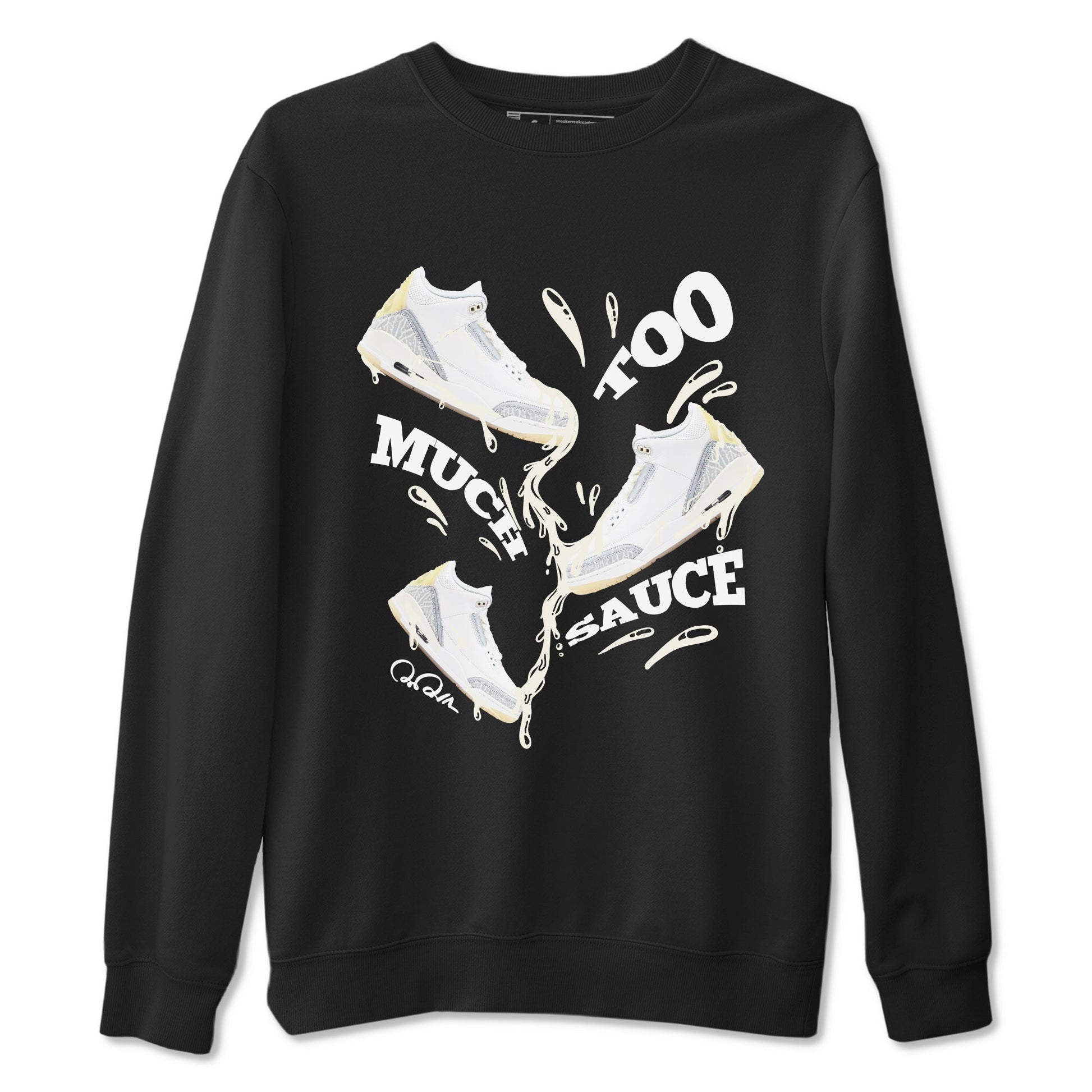3s Ivory shirt to match jordans Too Much Sauce sneaker tees Air Jordan 3 Ivory SNRT Sneaker Release Tees unisex cotton Black 2 crew neck shirt