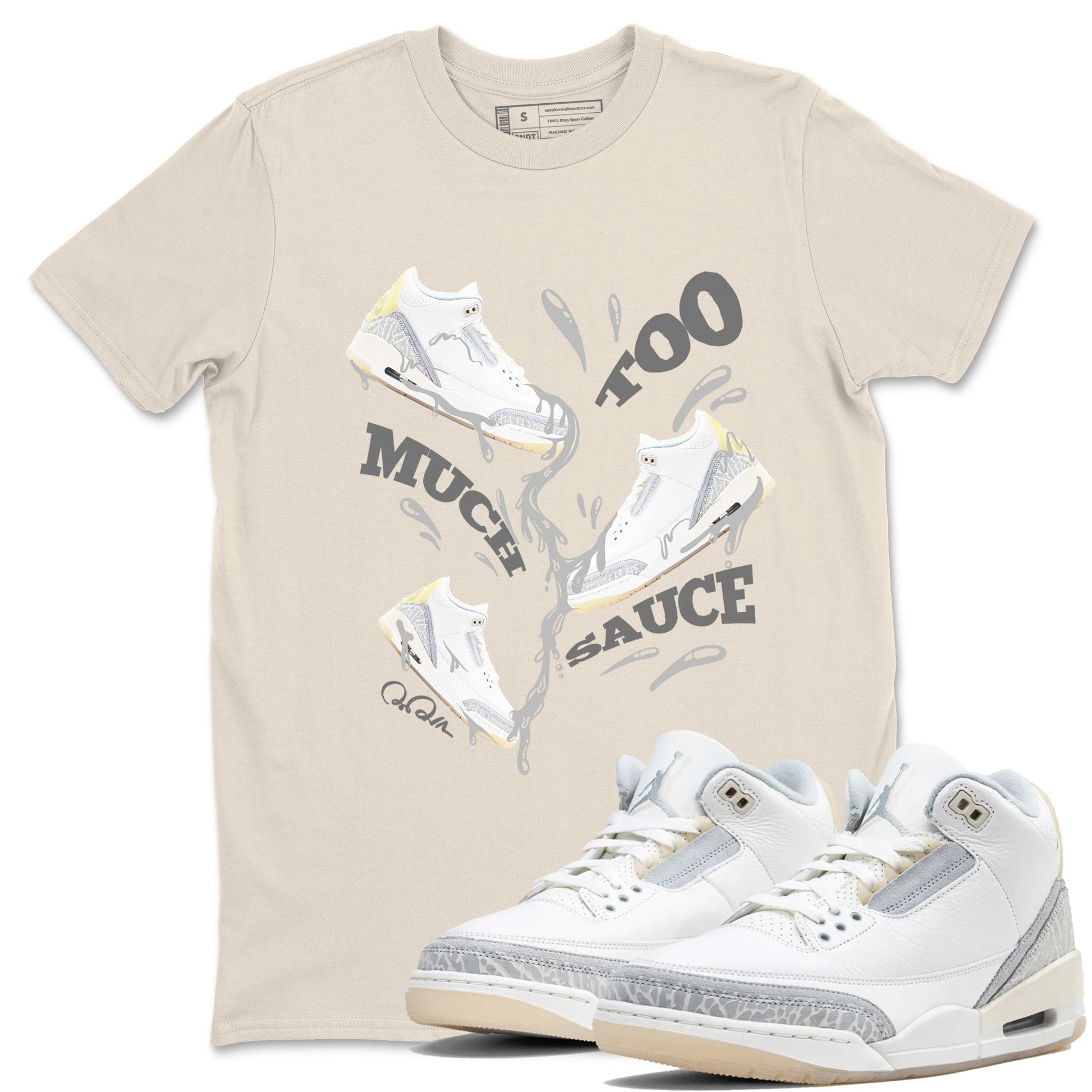 3s Ivory shirt to match jordans Too Much Sauce sneaker tees Air Jordan 3 Ivory SNRT Sneaker Release Tees unisex cotton Natural 1 crew neck shirt