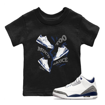 3s Midnight Navy shirt to match jordans Too Much Sauce sneaker tees Air Jordan 3 Midnight Navy SNRT sneaker release tees baby toddler Black 1 cotton Shirt