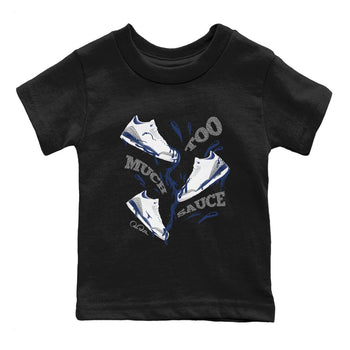 3s Midnight Navy shirt to match jordans Too Much Sauce sneaker tees Air Jordan 3 Midnight Navy SNRT sneaker release tees baby toddler Black 2 cotton Shirt