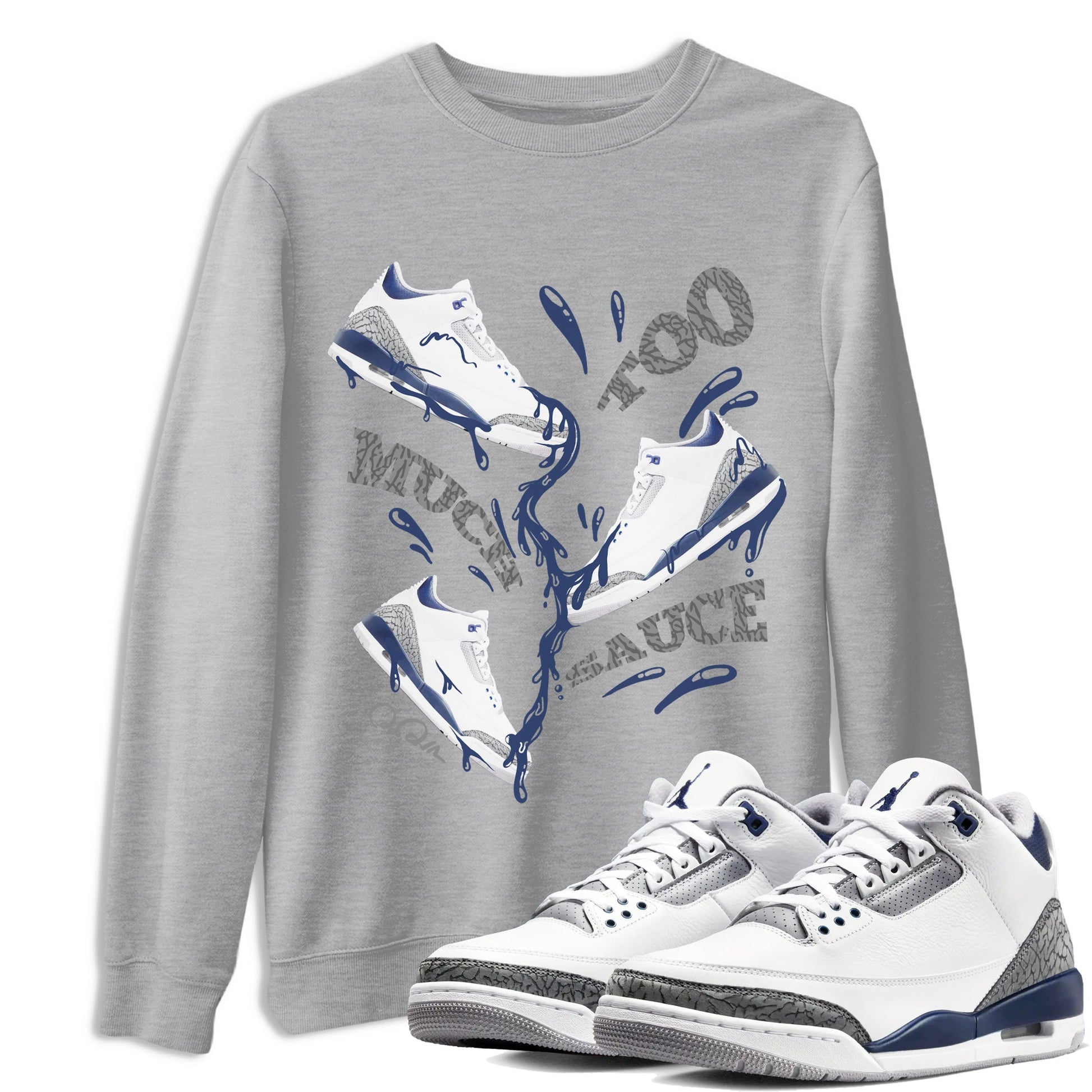 3s Midnight Navy shirt to match jordans Too Much Sauce sneaker tees Air Jordan 3 Midnight Navy SNRT Sneaker Release Tees unisex cotton Heather Grey 1 crew neck shirt