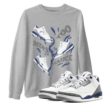 3s Midnight Navy shirt to match jordans Too Much Sauce sneaker tees Air Jordan 3 Midnight Navy SNRT Sneaker Release Tees unisex cotton Heather Grey 1 crew neck shirt