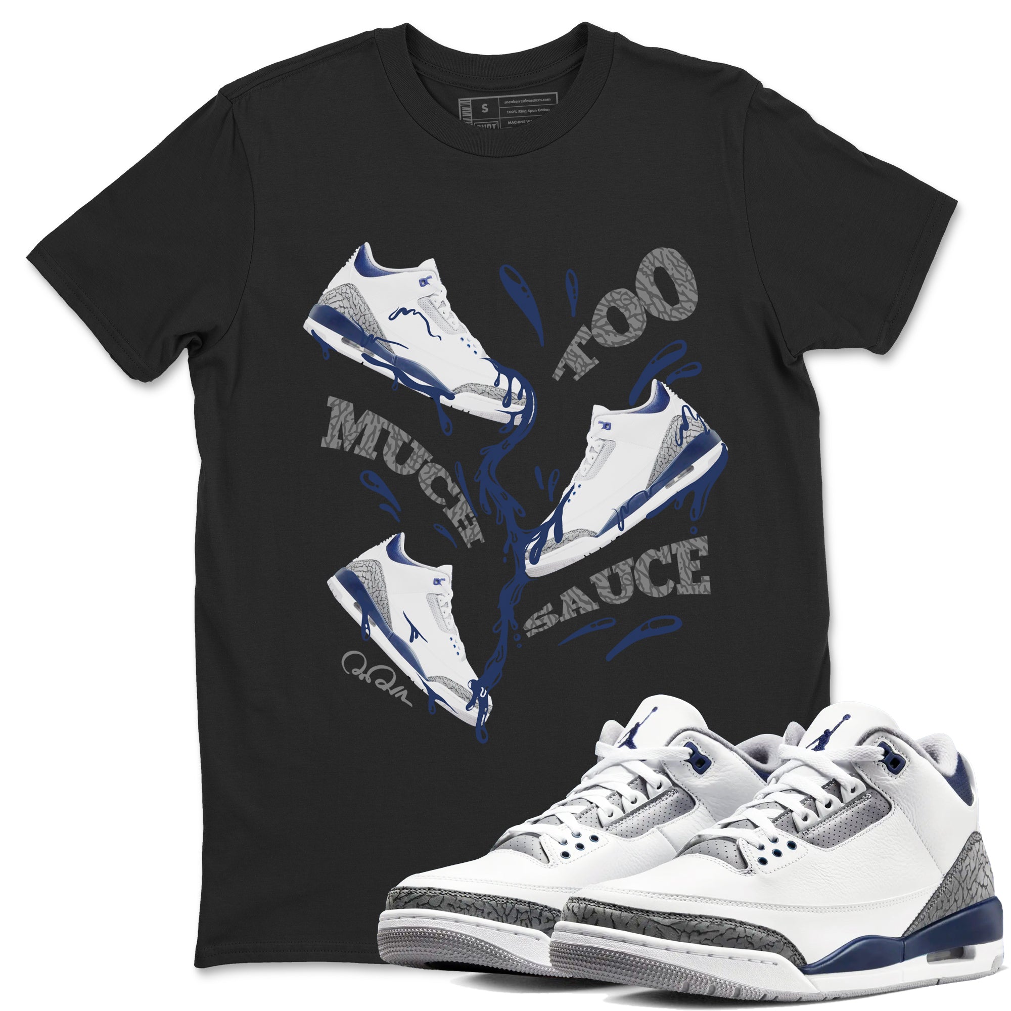 3s Midnight Navy shirt to match jordans Too Much Sauce sneaker tees Air Jordan 3 Midnight Navy SNRT Sneaker Release Tees unisex cotton Black 1 crew neck shirt