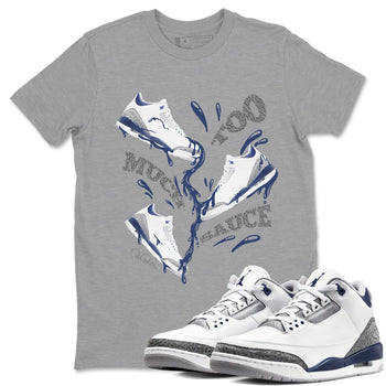3s Midnight Navy shirt to match jordans Too Much Sauce sneaker tees Air Jordan 3 Midnight Navy SNRT Sneaker Release Tees unisex cotton Heather Grey 1 crew neck shirt