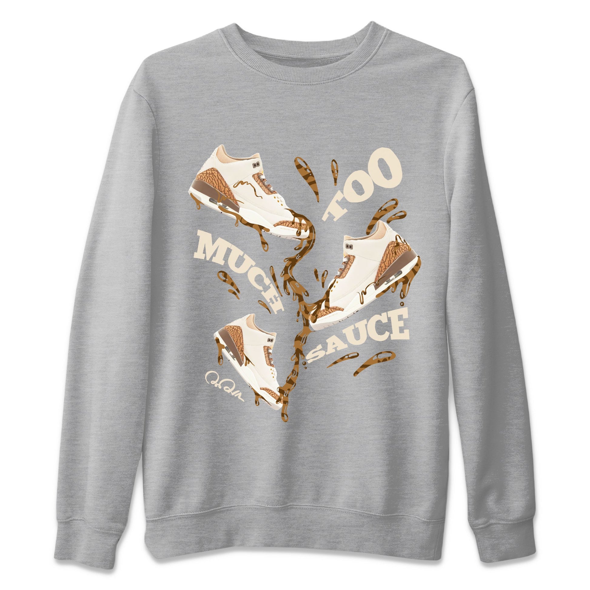 Air Jordan 3 Palomino Sneaker Match Tees Too Much Sauce Sneaker Tees AJ3 Palomino Sneaker Release Tees Unisex Shirts Heather Grey 2