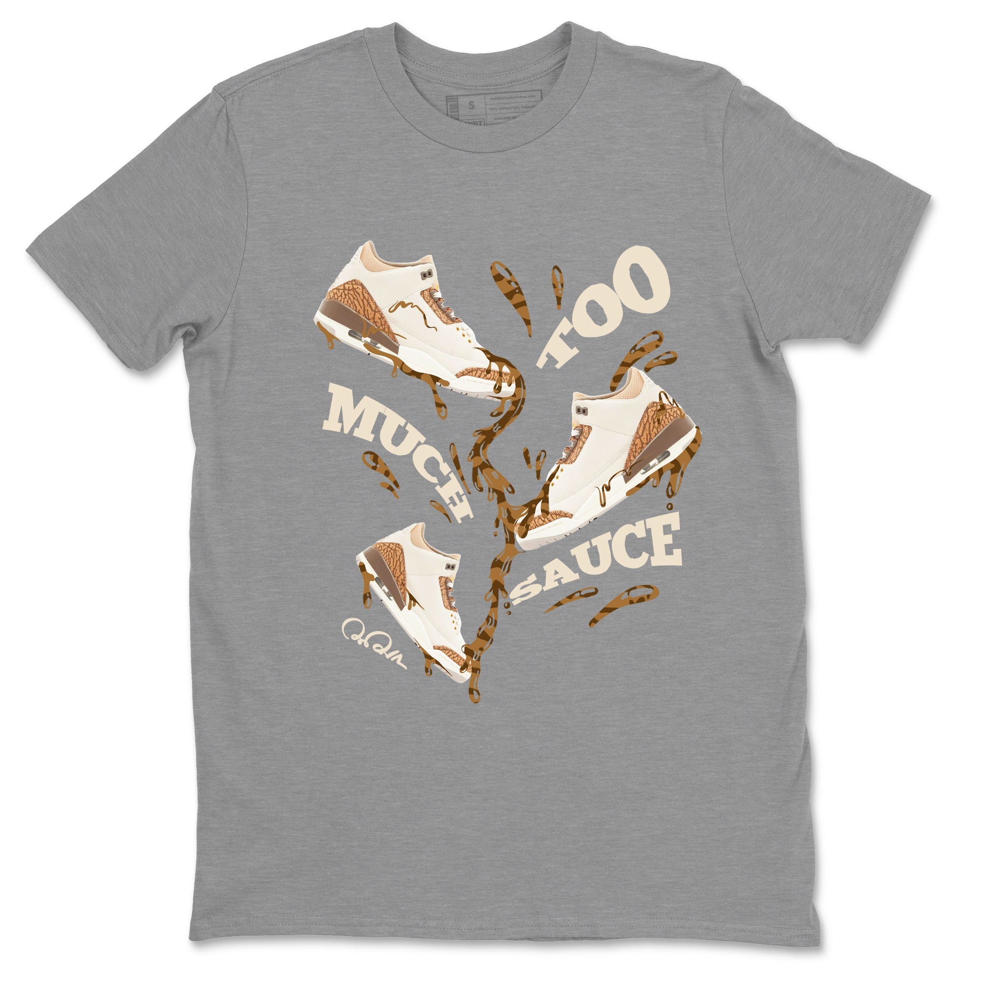 Air Jordan 3 Palomino Sneaker Match Tees Too Much Sauce Sneaker Tees AJ3 Palomino Sneaker Release Tees Unisex Shirts Heather Grey 2