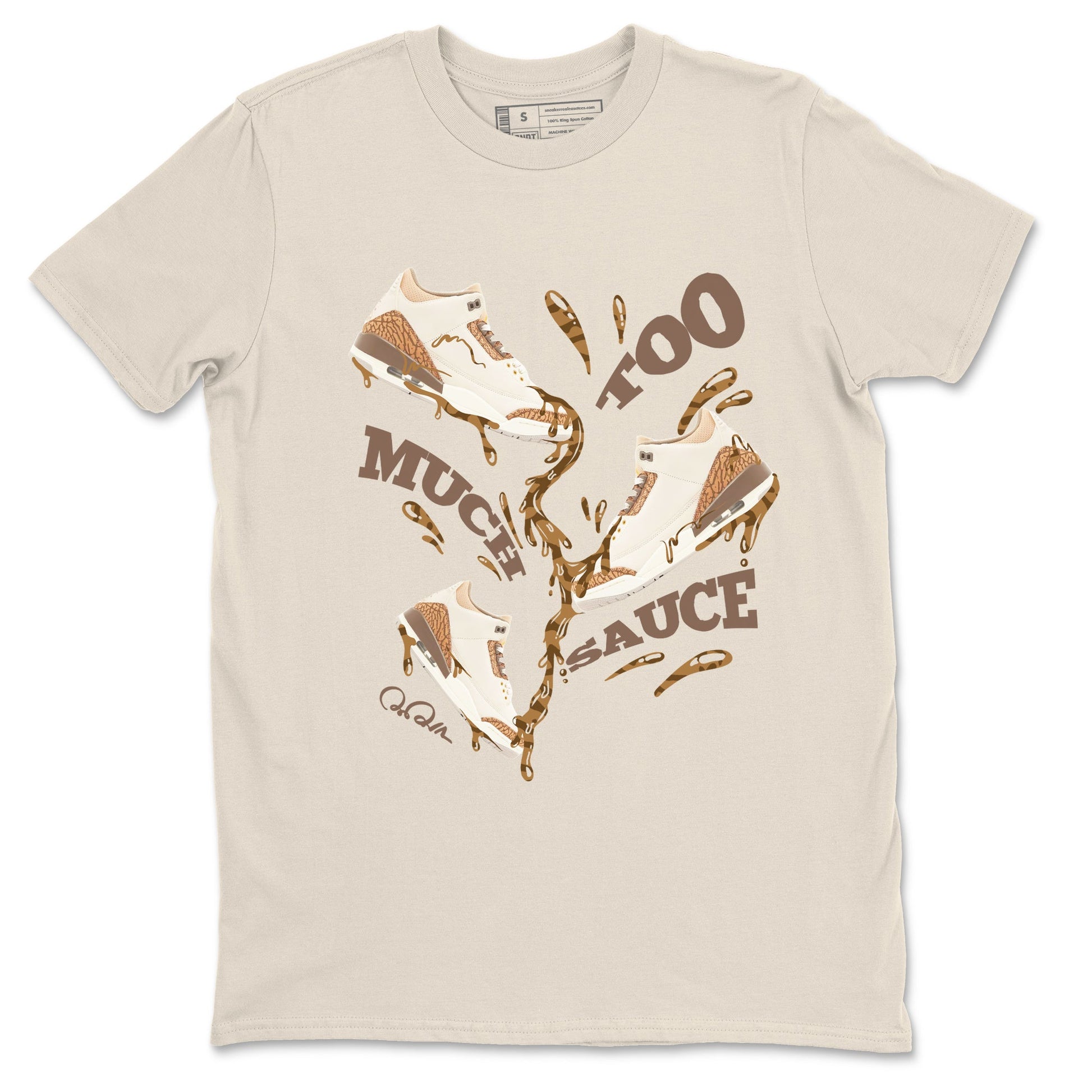 Air Jordan 3 Palomino Sneaker Match Tees Too Much Sauce Sneaker Tees AJ3 Palomino Sneaker Release Tees Unisex Shirts Natural 2