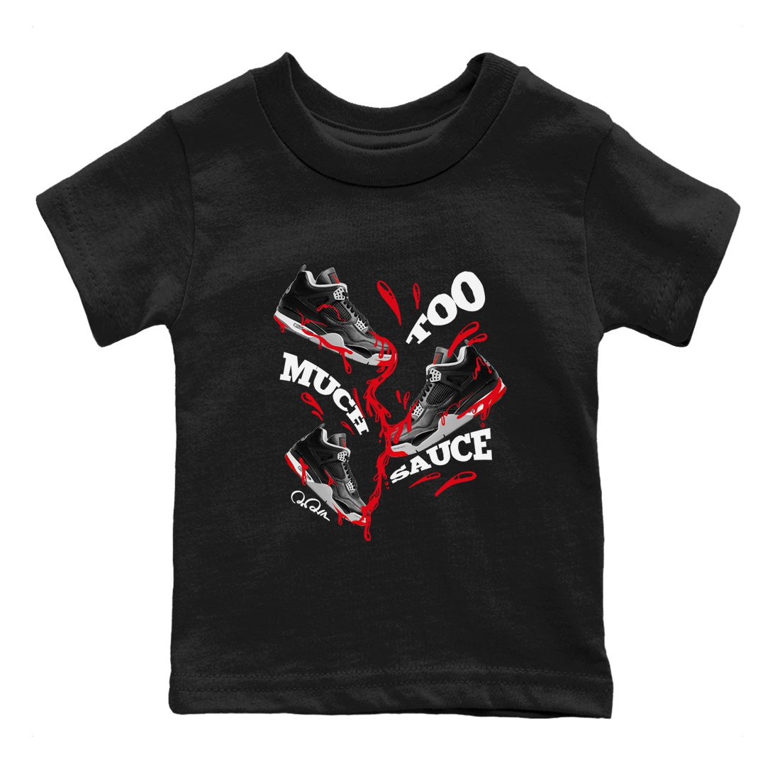 4s Bred Reimagined shirt to match jordans Too Much Sauce sneaker tees Air Jordan 4 Bred Reimagined SNRT sneaker release tees baby toddler Black 2 cotton Shirt