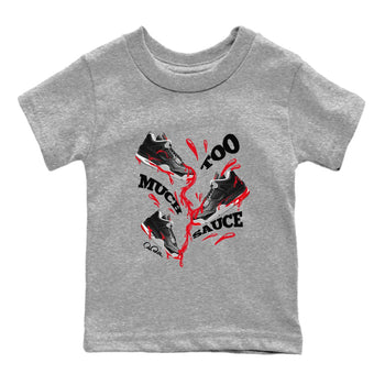 4s Bred Reimagined shirt to match jordans Too Much Sauce sneaker tees Air Jordan 4 Bred Reimagined SNRT sneaker release tees baby toddler Heather Grey 2 cotton Shirt